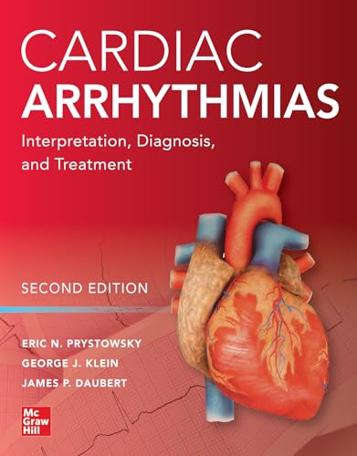 Cardiac Arrhythmias: Interpretation, Diagnosis, and Treatment von McGraw-Hill Education